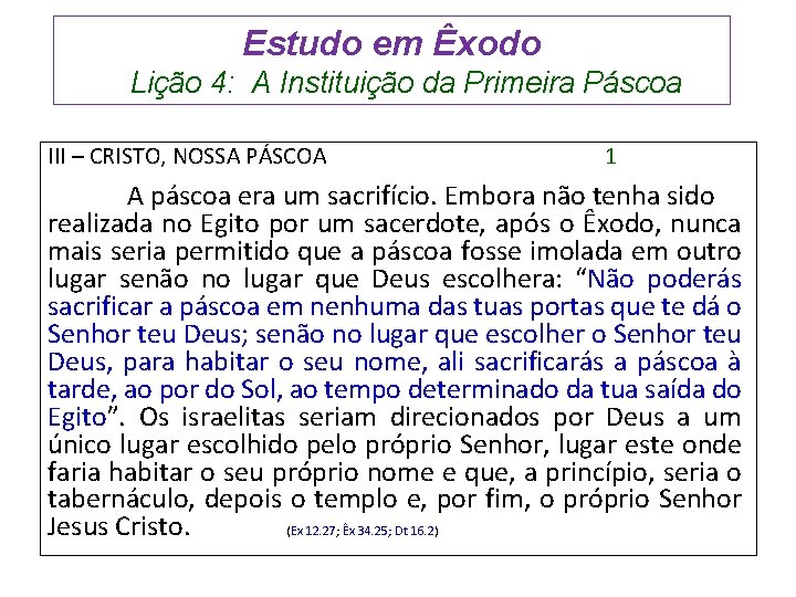 Estudo em Êxodo Lição 4: A Instituição da Primeira Páscoa III – CRISTO, NOSSA