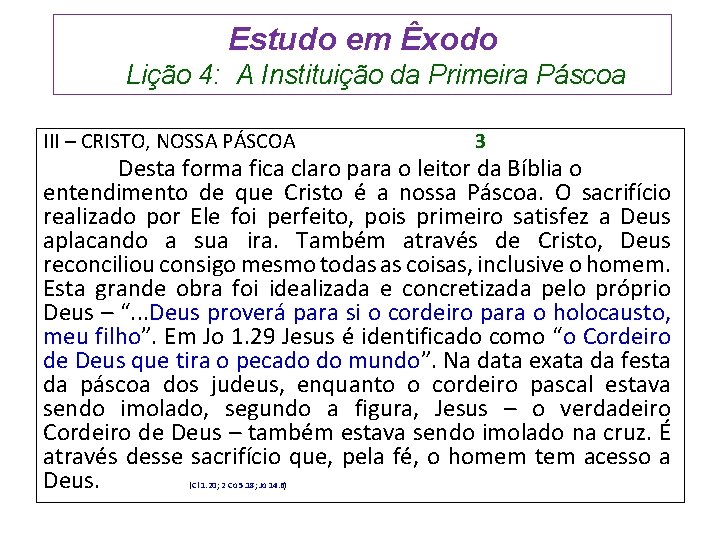 Estudo em Êxodo Lição 4: A Instituição da Primeira Páscoa III – CRISTO, NOSSA