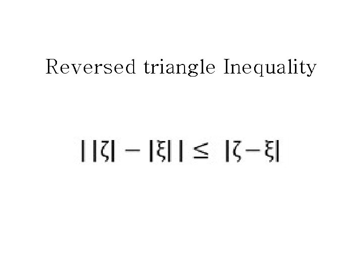 Reversed triangle Inequality 