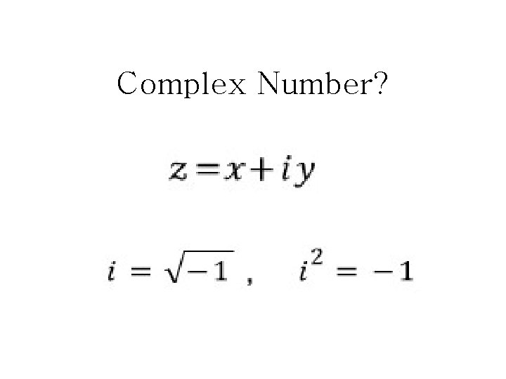 Complex Number? 