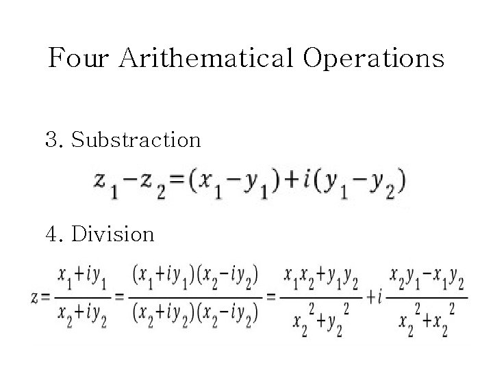 Four Arithematical Operations 3. Substraction 4. Division 