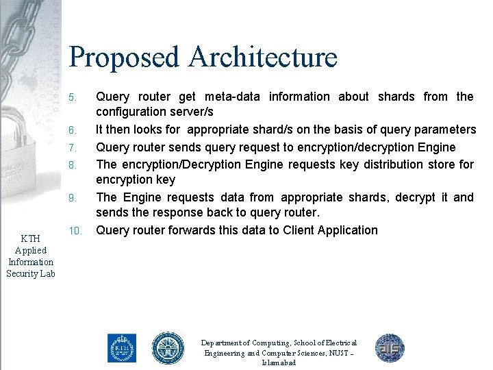 Proposed Architecture 5. 6. 7. 8. 9. KTH Applied Information Security Lab 10. Query