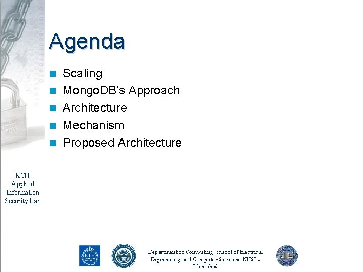 Agenda n n n Scaling Mongo. DB’s Approach Architecture Mechanism Proposed Architecture KTH Applied