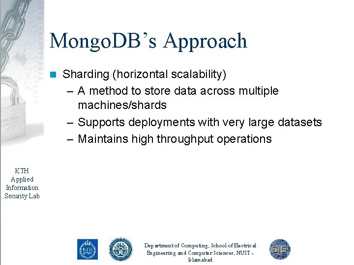 Mongo. DB’s Approach n Sharding (horizontal scalability) – A method to store data across