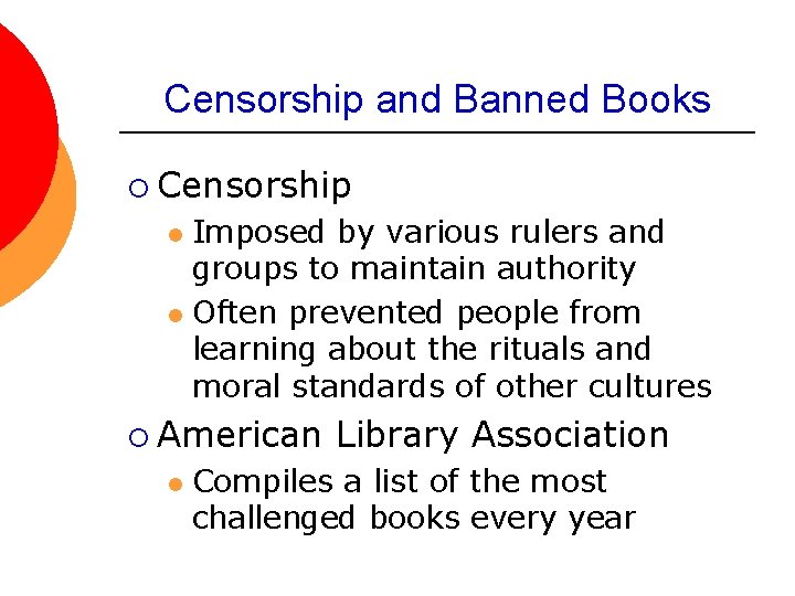 Censorship and Banned Books ¡ Censorship Imposed by various rulers and groups to maintain