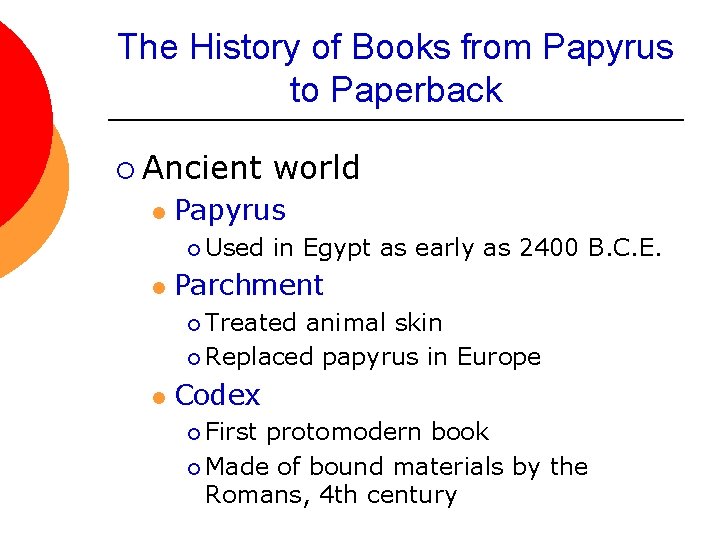 The History of Books from Papyrus to Paperback ¡ Ancient l Papyrus ¡ Used