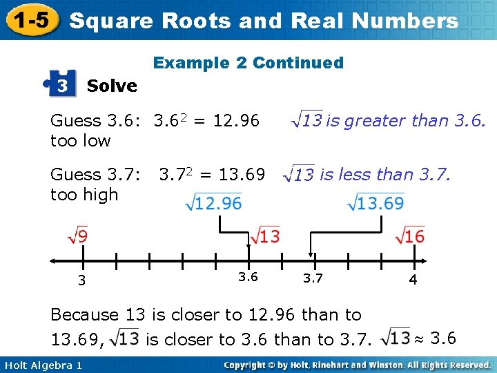 1 -5 Square Roots and Real Numbers Example 2 Continued 3 Solve is greater