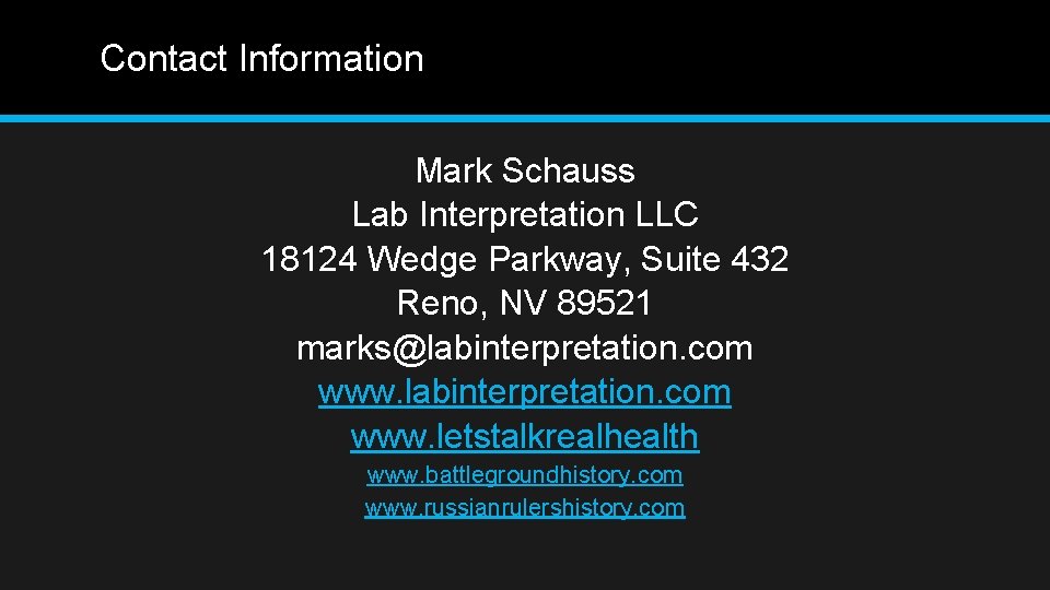 Contact Information Mark Schauss Lab Interpretation LLC 18124 Wedge Parkway, Suite 432 Reno, NV