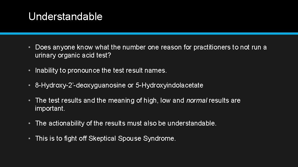 Understandable • Does anyone know what the number one reason for practitioners to not