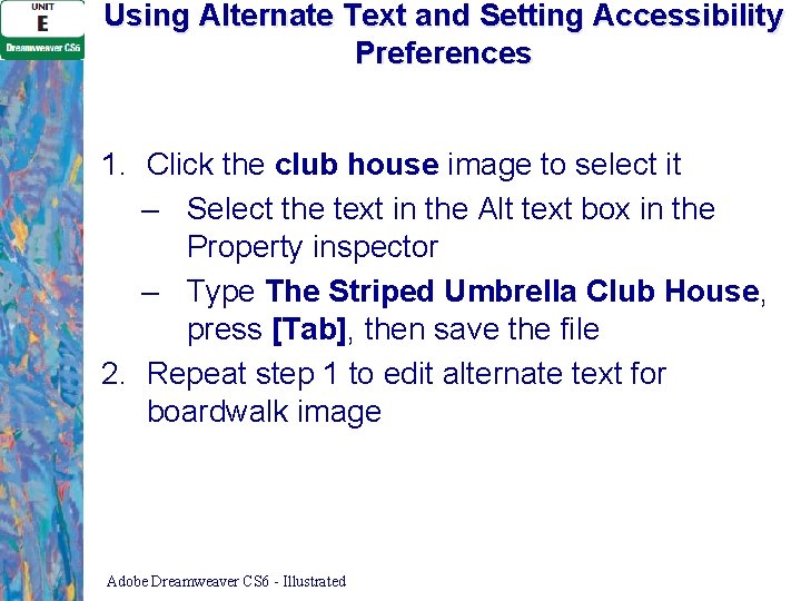 Using Alternate Text and Setting Accessibility Preferences 1. Click the club house image to
