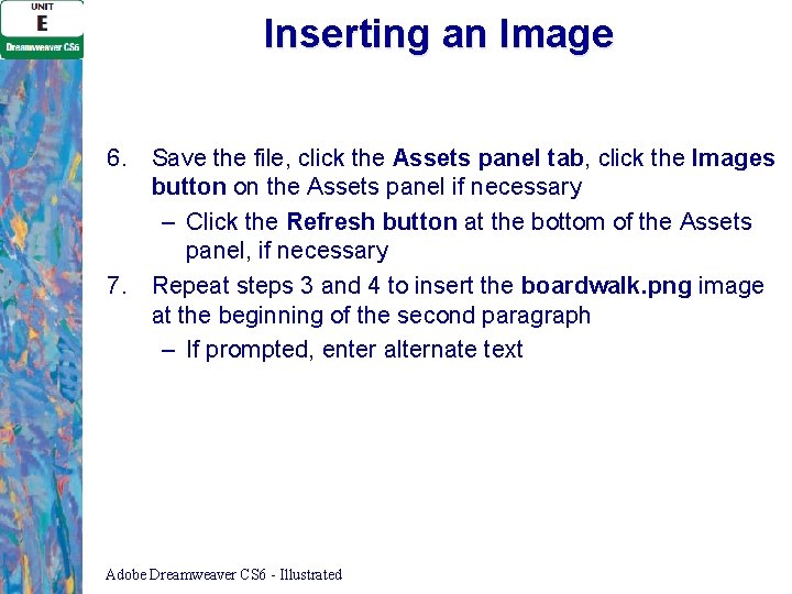 Inserting an Image 6. Save the file, click the Assets panel tab, click the