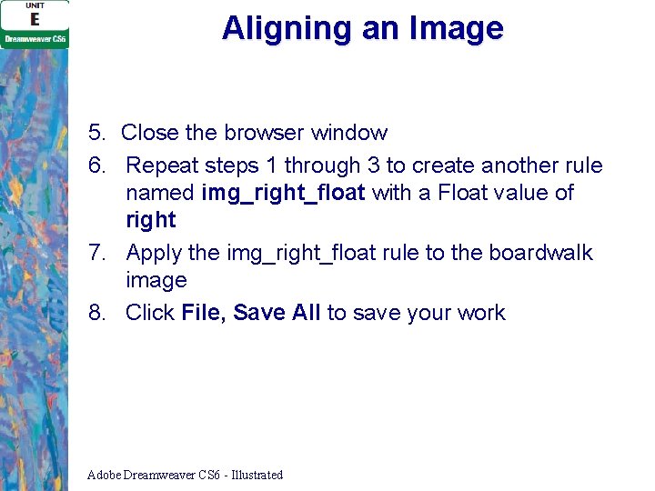 Aligning an Image 5. Close the browser window 6. Repeat steps 1 through 3