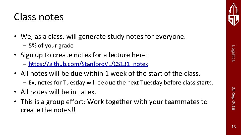 Class notes • We, as a class, will generate study notes for everyone. •