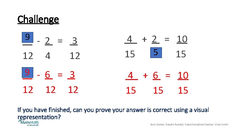 Challenge 9 - 2 = 3 12 4 12 9 - 6 = 3