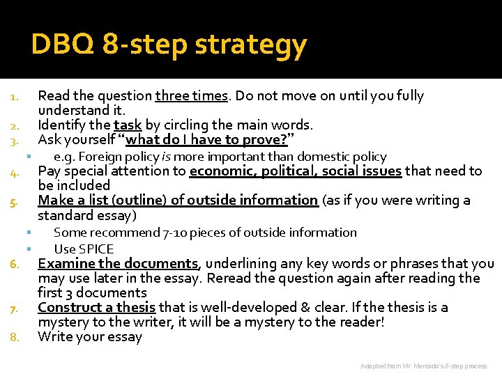 DBQ 8 -step strategy Read the question three times. Do not move on until