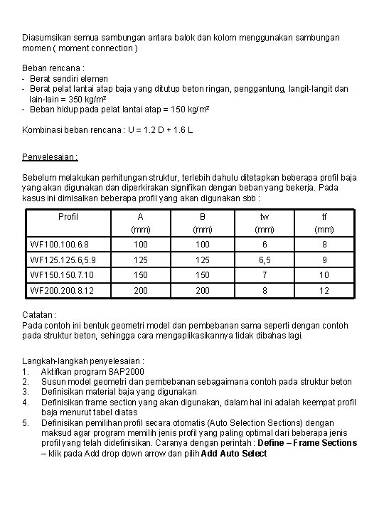 Diasumsikan semua sambungan antara balok dan kolom menggunakan sambungan momen ( moment connection )