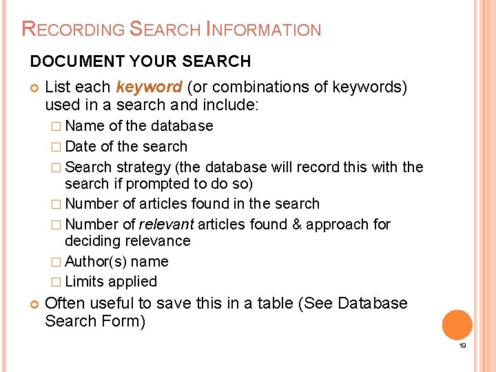 RECORDING SEARCH INFORMATION DOCUMENT YOUR SEARCH List each keyword (or combinations of keywords) used