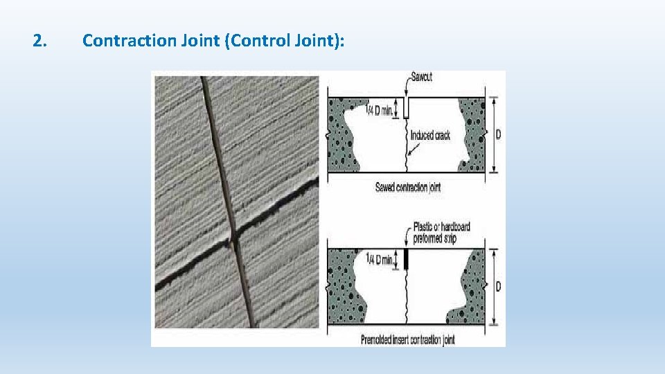 2. Contraction Joint (Control Joint): 
