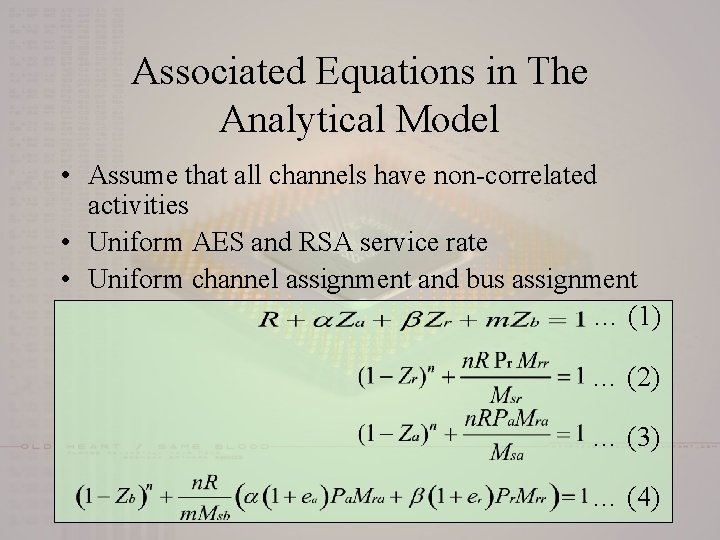 Associated Equations in The Analytical Model • Assume that all channels have non-correlated activities