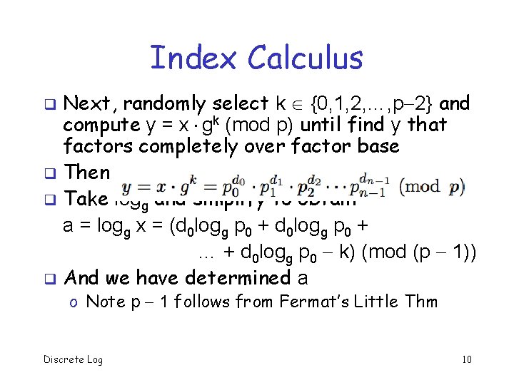 Index Calculus Next, randomly select k {0, 1, 2, …, p 2} and compute