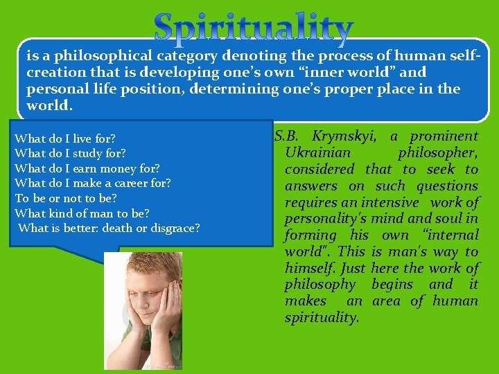 is a philosophical category denoting the process of human selfcreation that is developing one’s