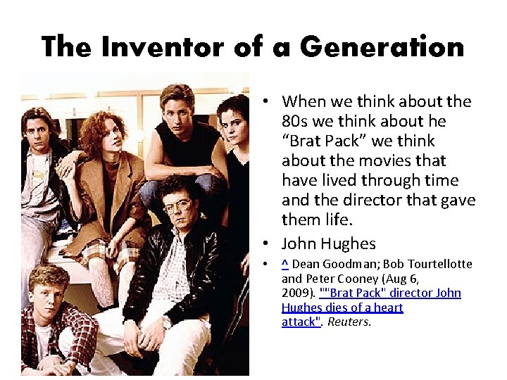 The Inventor of a Generation • When we think about the 80 s we