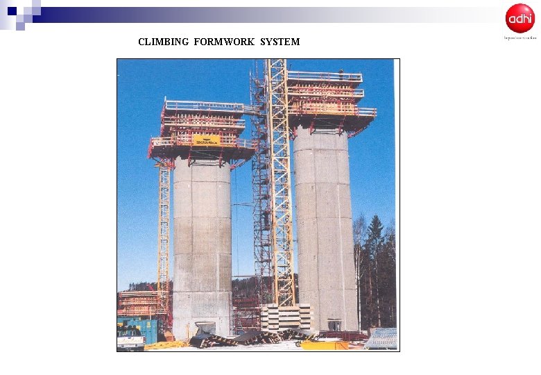 CLIMBING FORMWORK SYSTEM 