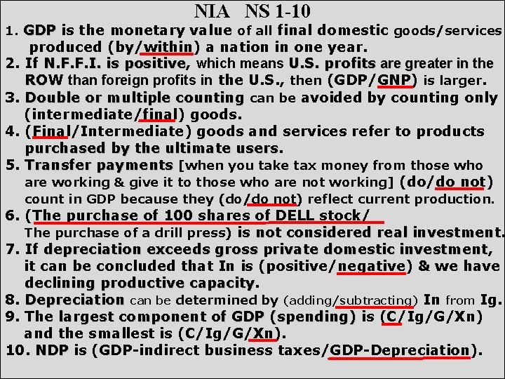 NIA NS 1 -10 1. GDP is the monetary value of all final domestic