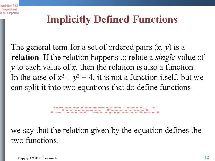 Implicitly Defined Functions The general term for a set of ordered pairs (x, y)