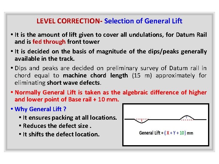 LEVEL CORRECTION- Selection of General Lift • It is the amount of lift given