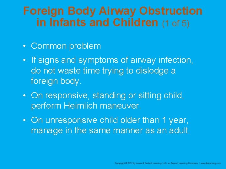 Foreign Body Airway Obstruction in Infants and Children (1 of 5) • Common problem