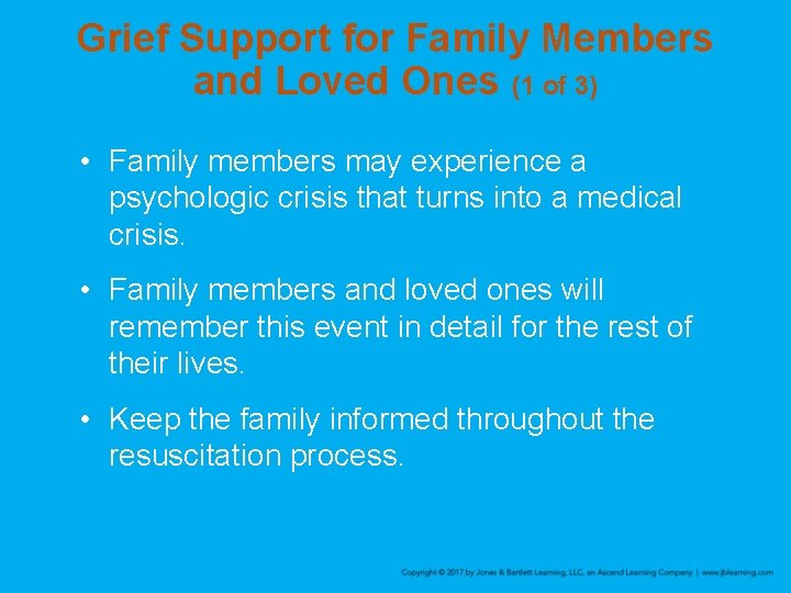 Grief Support for Family Members and Loved Ones (1 of 3) • Family members