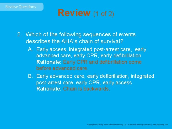 Review (1 of 2) 2. Which of the following sequences of events describes the