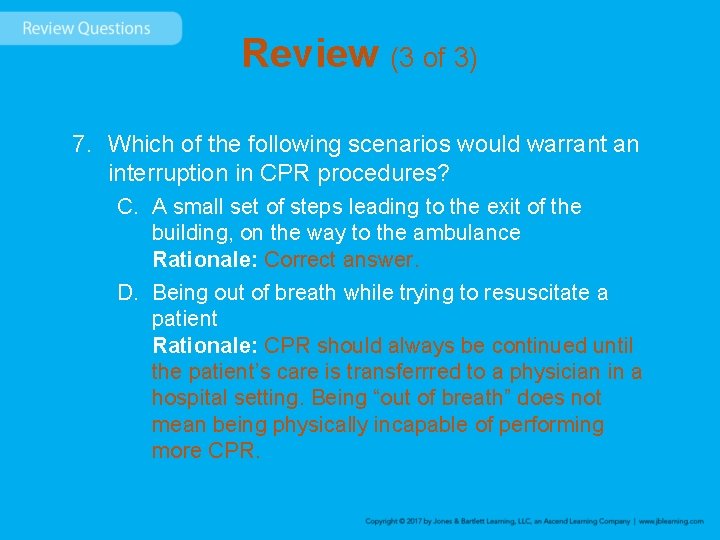 Review (3 of 3) 7. Which of the following scenarios would warrant an interruption