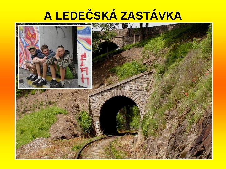 A LEDEČSKÁ ZASTÁVKA 