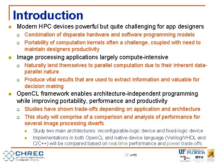 Introduction n Modern HPC devices powerful but quite challenging for app designers q q