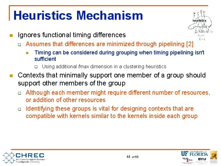 Heuristics Mechanism n Ignores functional timing differences q Assumes that differences are minimized through