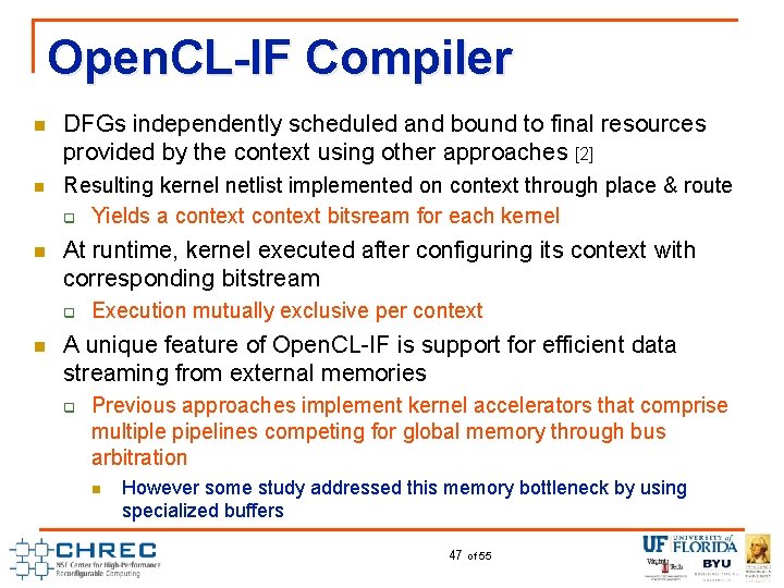 Open. CL-IF Compiler n DFGs independently scheduled and bound to final resources provided by