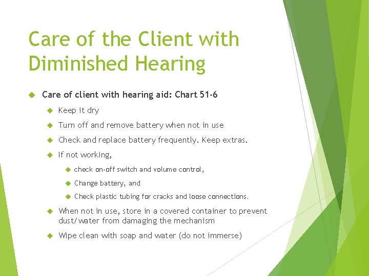 Care of the Client with Diminished Hearing Care of client with hearing aid: Chart