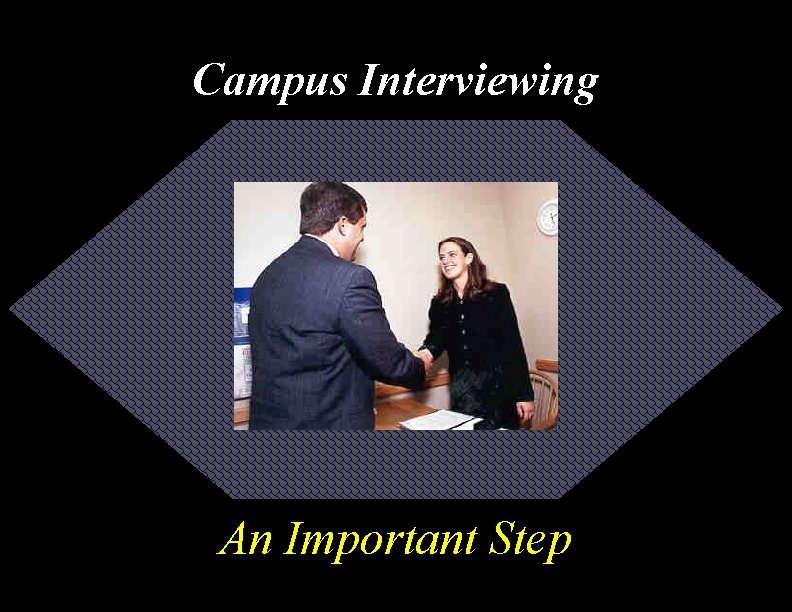 Campus Interviewing An Important Step 