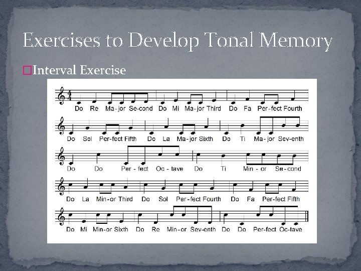 Exercises to Develop Tonal Memory �Interval Exercise 