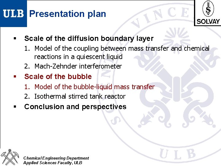 Presentation plan § Scale of the diffusion boundary layer 1. Model of the coupling