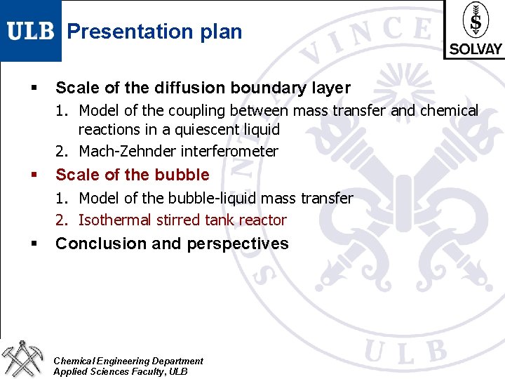 Presentation plan § Scale of the diffusion boundary layer 1. Model of the coupling