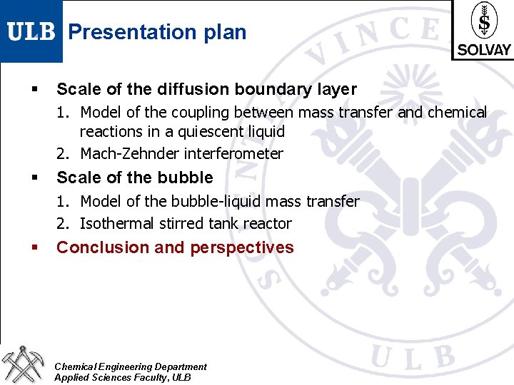 Presentation plan § Scale of the diffusion boundary layer 1. Model of the coupling