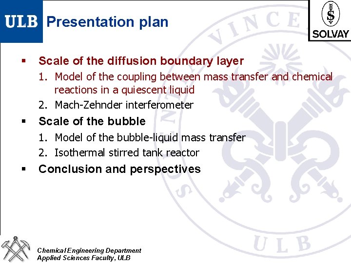 Presentation plan § Scale of the diffusion boundary layer 1. Model of the coupling