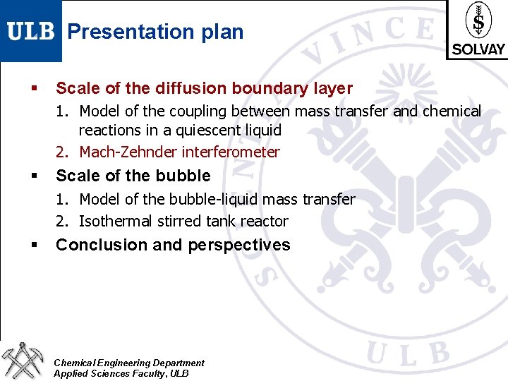 Presentation plan § Scale of the diffusion boundary layer 1. Model of the coupling