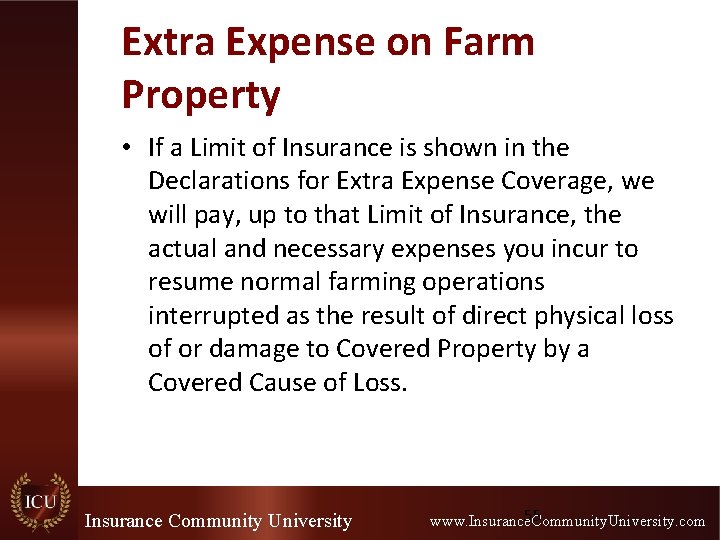 Extra Expense on Farm Property • If a Limit of Insurance is shown in
