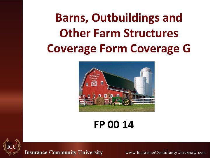 Barns, Outbuildings and Other Farm Structures Coverage Form Coverage G FP 00 14 Insurance