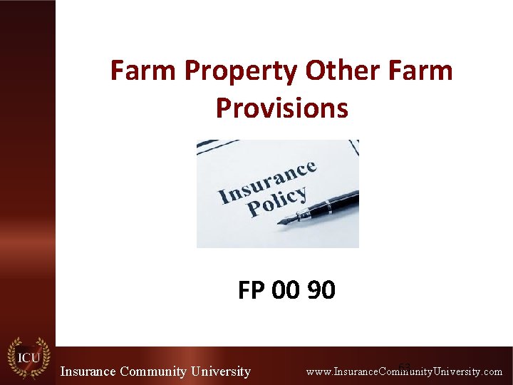 Farm Property Other Farm Provisions FP 00 90 Insurance Community University 63 www. Insurance.