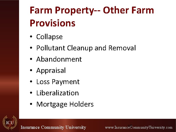Farm Property-- Other Farm Provisions • • Collapse Pollutant Cleanup and Removal Abandonment Appraisal